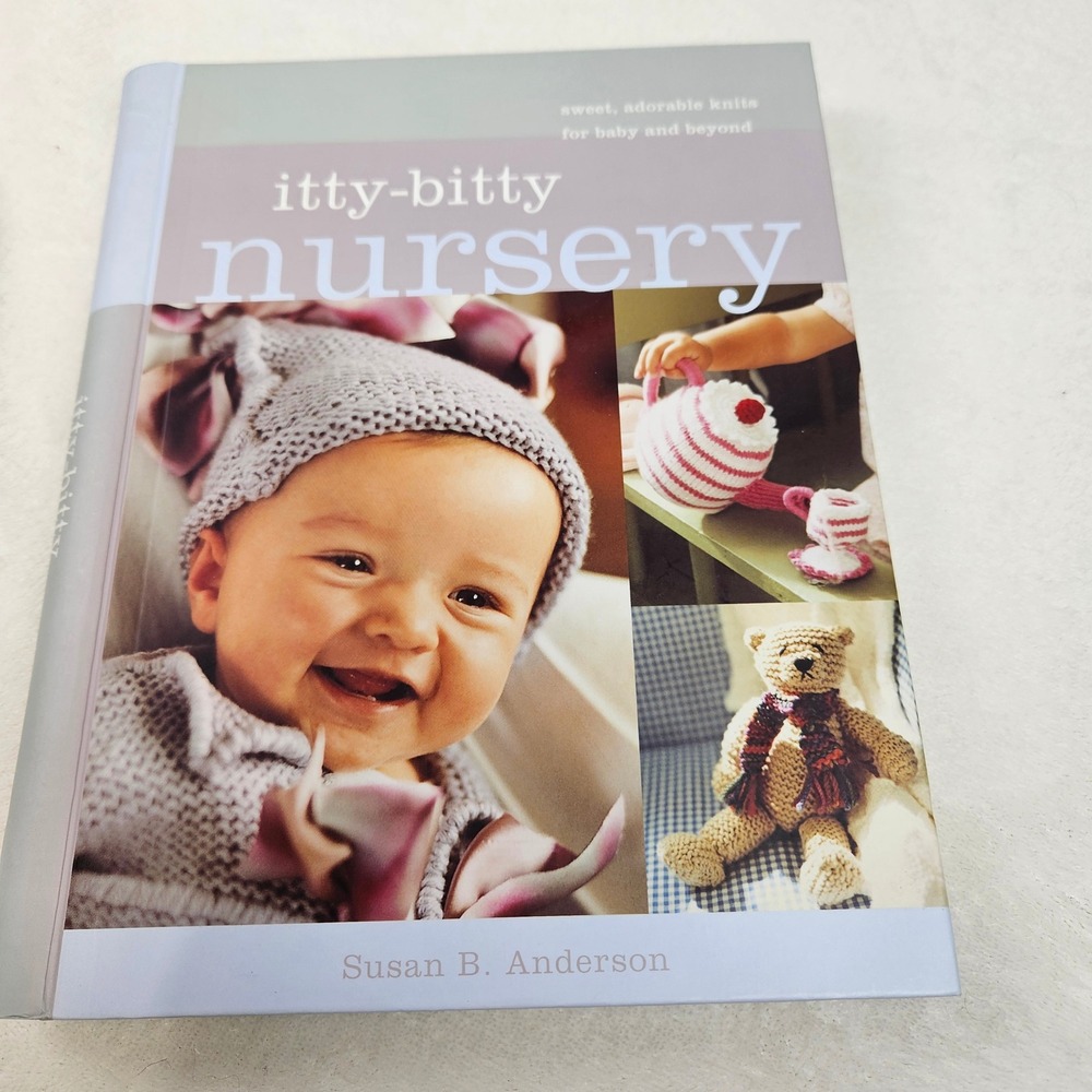 Itty-Bitty Nursery Susan B Anderson Knitting Patterns Baby Hardcover Book